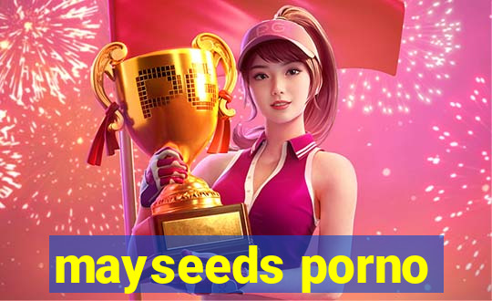 mayseeds porno